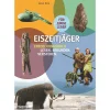Eiszeitjäger. Entdeckungsbuch. Lesen - Erkunden - Verstehen.