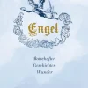 Engel. Botschaften, Geschichten, Wunder.