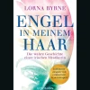 Engel in meinem Haar: Die wahre Geschichte einer irischen Mystikerin - Jubiläumsausgabe mit exklusivem neuem Kapitel.