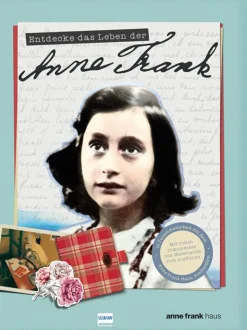 Entdecke das Leben der Anne Frank.