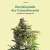 Enzyklopädie der Cannabiszucht. Fachbuch der Hanfgenetik.
