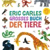 Eric Carles großes Buch der Tiere. Über 180 Tiere aus aller Welt.
