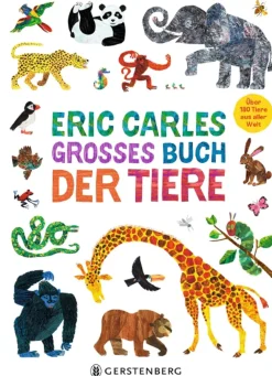 Eric Carles großes Buch der Tiere. Über 180 Tiere aus aller Welt.