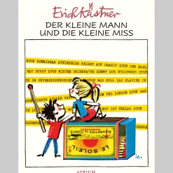 Erich Kästner. Der kleine Mann und die kleine Miss.
