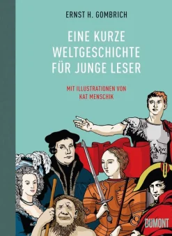 Ernst H. Gombrich. Eine kurze Weltgeschichte für junge Leser.