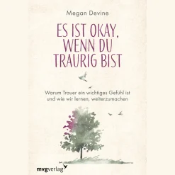 Es ist okay, wenn du traurig bist. Warum Trauer ein wichtiges Gefühl ist und wie wir lernen, weiterzumachen.