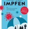Fakten-Check Impfen. Pro & Contra auf den Grund gegangen.