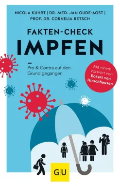 Fakten-Check Impfen. Pro & Contra auf den Grund gegangen.