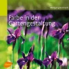 Farbe in der Gartengestaltung.