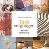 Farbvergnügen - Aktuelle Wohntrends