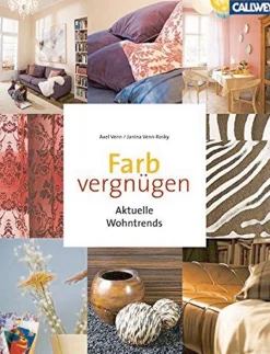 Farbvergnügen - Aktuelle Wohntrends