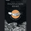 Faszination Krake. Wesen einer unbekannten Welt.