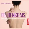 Feldenkrais - neue Übungen für Rücken und Schultern (Hörbuch).