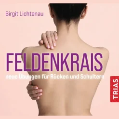 Feldenkrais - neue Übungen für Rücken und Schultern (Hörbuch).