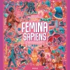 Femina Sapiens: Die Entwicklung der Menschheit aus der Perspektive der Frau.