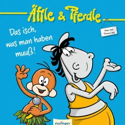 Äffle & Pferdle: Das isch, was man haben muuß!