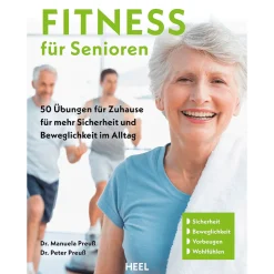 Fitness für Senioren - Gymnastik, Muskeltrainig, Stretching 60+: 50 Übungen für Zuhause für mehr Sicherheit, Beweglichkeit und Gesundheit im Alltag.