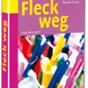 Fleck weg - 717 Haushaltstips für Küche, Textilien, Pflanzen und Auto
