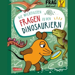 Frag doch mal ... die Maus: Die wichtigsten Fragen zu Dinosauriern. Wissen, Spielen, Mitmachen.