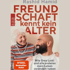 Freundschaft kennt kein Alter. Wie Oma Lotti und alle anderen mein Leben verändert haben.