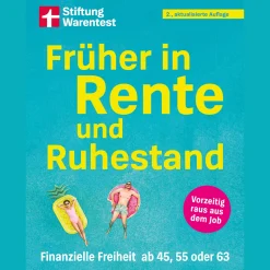 Früher in Rente und Ruhestand. Finanzielle Freiheit ab 45, 55 oder 63. Vorzeitig raus aus dem Job.