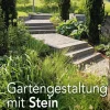 Gartengestaltung mit Stein. Das Praxisbuch.