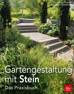 Gartengestaltung mit Stein. Das Praxisbuch.