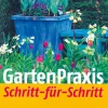 Gartenpraxis Schritt für Schritt.