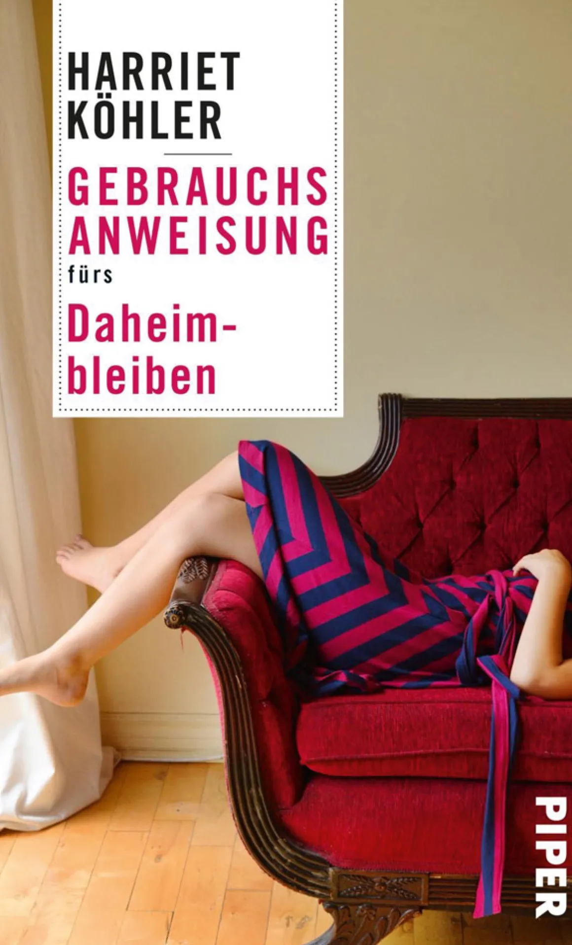 Gebrauchsanweisung fürs Daheimbleiben.
