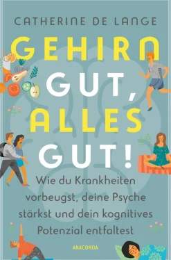 Gehirn gut, alles gut.