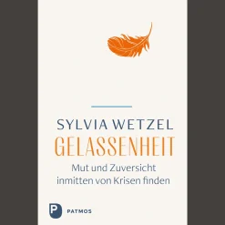 Gelassenheit: Mut und Zuversicht inmitten von Krisen finden.