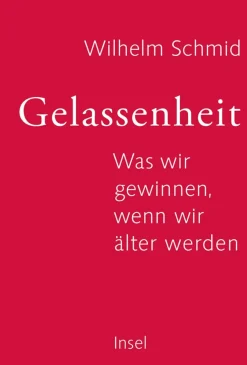 Gelassenheit. Was wir gewinnen, wenn wir älter werden.