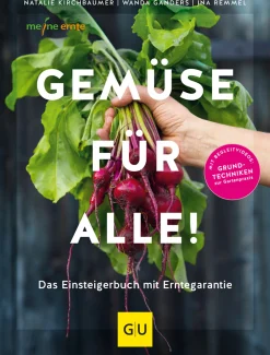 Gemüse für alle! Das Gartenbuch mit Erntegarantie für Einsteiger.