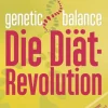 Genetic Balance - Die Diät-Revolution