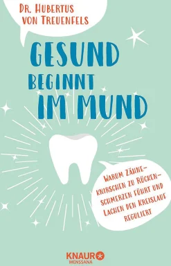 Gesund beginnt im Mund.