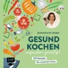 Gesund kochen – unfassbar günstig!: 100 Rezepte für maximal 2 Euro – Vegetarisch, saisonal und frisch | Von Ernährungsexpertin Dagmar von Cramm.