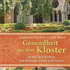Gesundheit aus dem Kloster