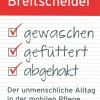Gewaschen, gefüttert, abgehakt.