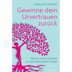 Gewinne dein Urvertrauen zurück.