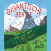 Gigantische Berge und wie man sie erklimmt.