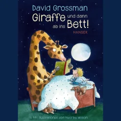 Giraffe und dann ab ins Bett! Geschichten zur guten Nacht.