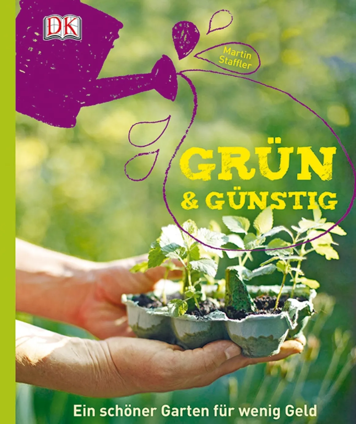 Grün & Günstig. Ein schöner Garten für wenig Geld