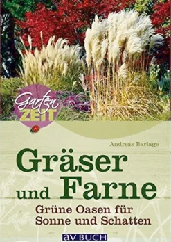 Gräser und Farne. Grüne Oasen für Sonne und Schatten.