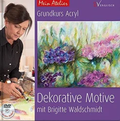 Grundkurs Acryl - Dekorative Motive.