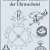 Grundlegende Kenntnisse der Uhrmacherei.