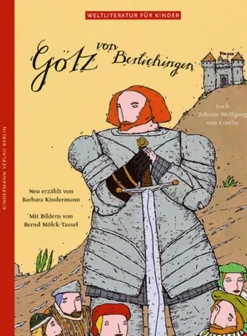 Götz von Berlichingen. Nach J. W. Goethe.
