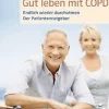 Gut leben mit COPD - Endlich wieder durchatmen
