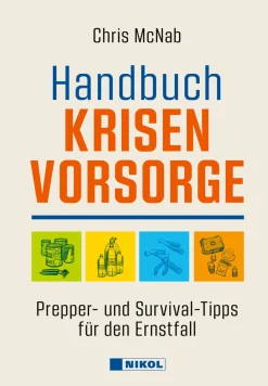 Handbuch Krisenvorsorge. Prepper- und Survival-Tipps für den Ernstfall.