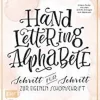 Handlettering Alphabete - Schritt für Schritt zur eigenen Schönschrift