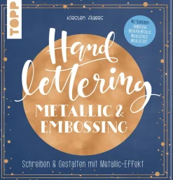 Handlettering Metallic & Embossing. Schreiben & Gestalten mit Metallic-Effekt.Cover mit Metallic-Folie in der Trendfarbe Roségold.